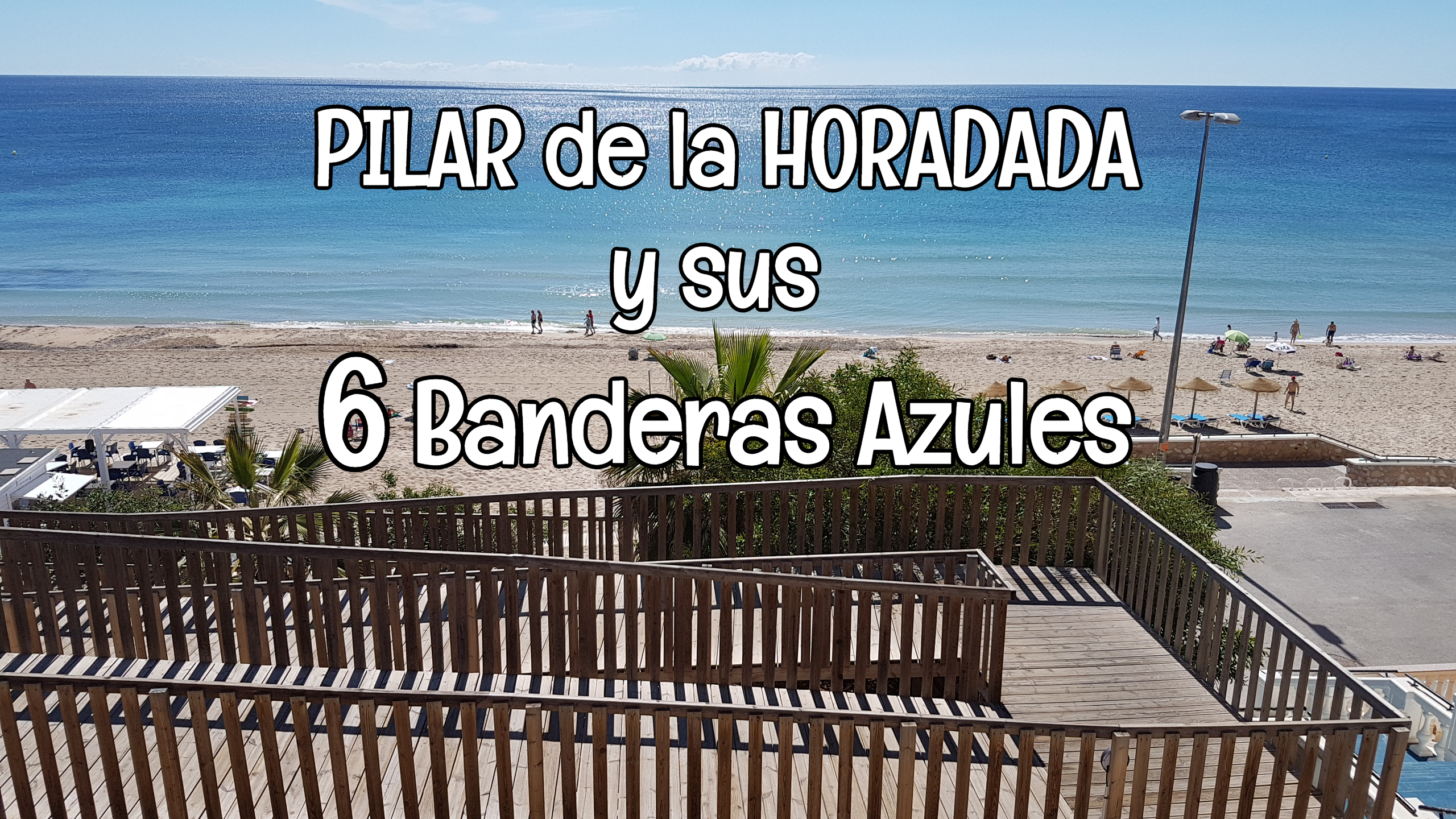 PILAR DE LA HORADADA Y SUS 6 BANDERAS AZULES